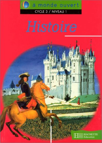 Histoire cycle 3, niveau 1 : livre de l'élève