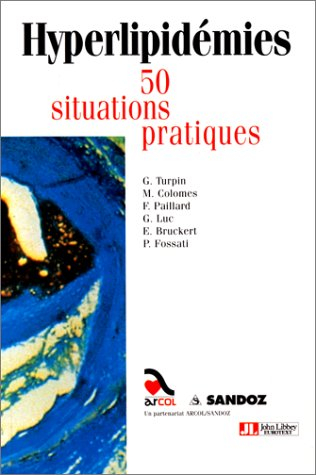 Les hyperlipidémies : 50 situations pratiques