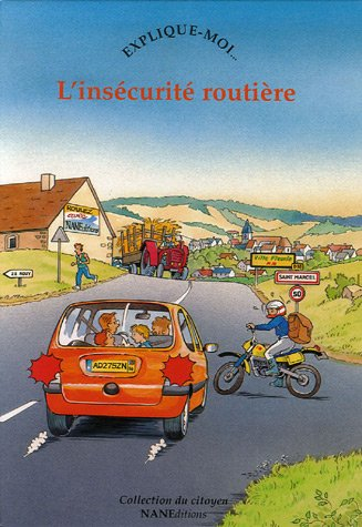 L'insécurité routière : explique-moi...
