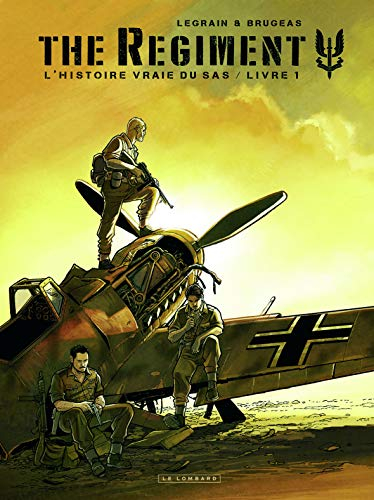 The regiment : l'histoire vraie du SAS. Vol. 1