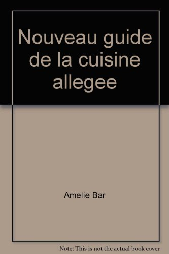 Nouveau guide de la cuisine allégée