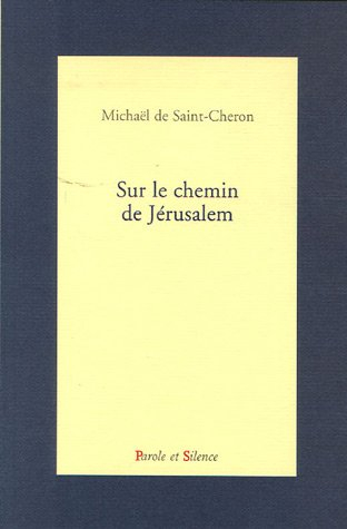Sur le chemin de Jérusalem : récit