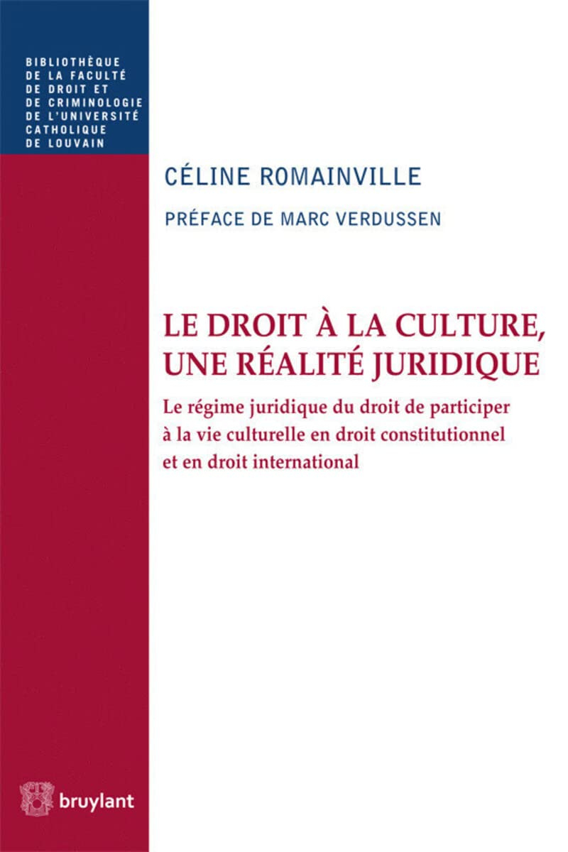 Le droit à la culture, une réalité juridique : le régime juridique du droit de participer à la vie c