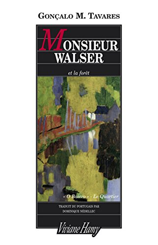 Le quartier ou O Bairro. Monsieur Walser et la forêt