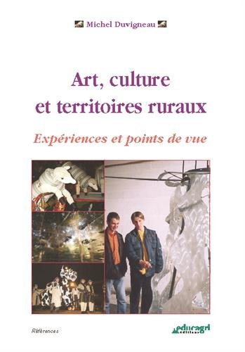 Art, culture et territoires ruraux : expériences et points de vue