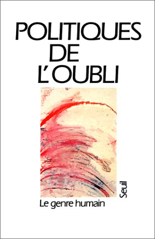 Genre humain (Le), n° 18. Politiques de l'oubli