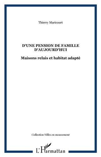 D'une pension de famille, d'aujourd'hui : maisons relais et habitat adapté