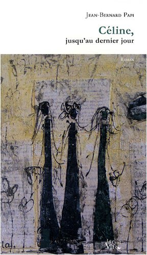 Céline, jusqu'au dernier jour