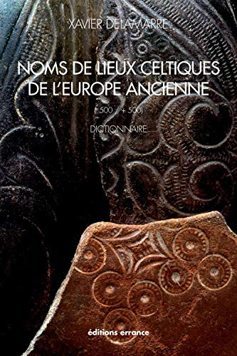 Noms de lieux celtiques de l'Europe ancienne (-500-+500) : dictionnaire