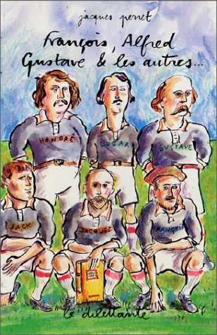 François, Alfred, Gustave et les autres...