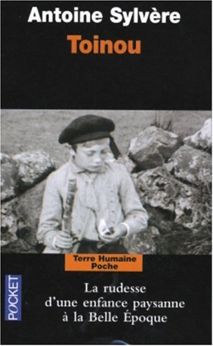 Toinou : le cri d'un enfant auvergnat, pays d'Ambert