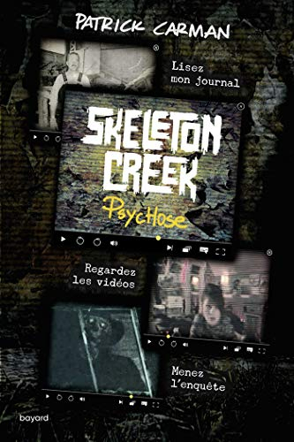 Skeleton Creek. Vol. 1. Psychose