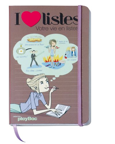 I love listes : votre vie en listes !