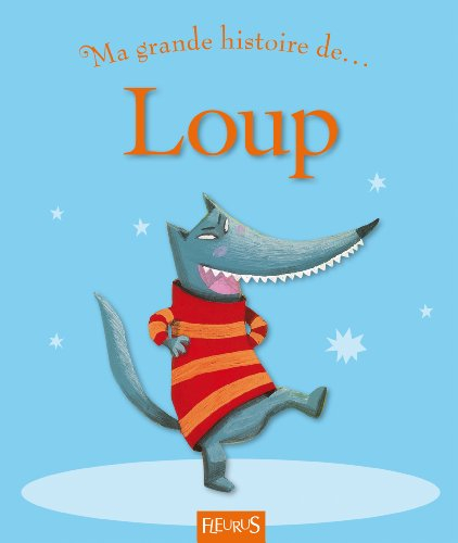 Ma grande histoire de loup