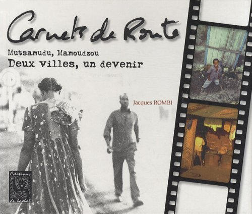 Carnets de route : Mutsamudu, Mamoudzou, deux villes, un devenir