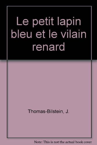 Le petit lapin bleu et le vilain renard