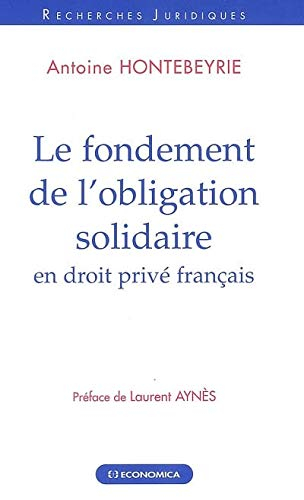 Le fondement de l'obligation solidaire en droit privé français