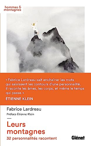 Leurs montagnes : 32 personnalités racontent