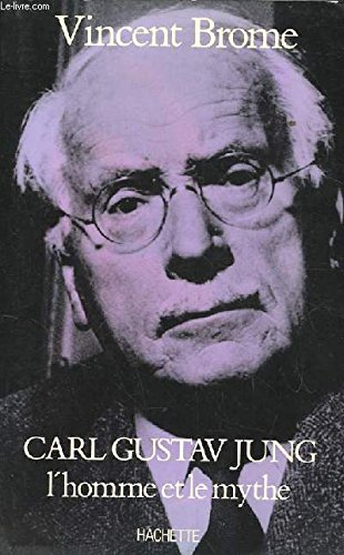 Carl Gustav Jung : l'homme et le mythe