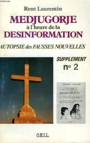Dernières nouvelles des apparitions de Medjugorje. Vol. 2. Medjugorje à l'heure de la désinformation