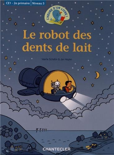 Le robot des dents de lait : CE1-2e primaire, niveau 5