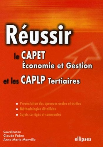 Réussir le Capet économie et gestion : et les CAPLP tertiaires