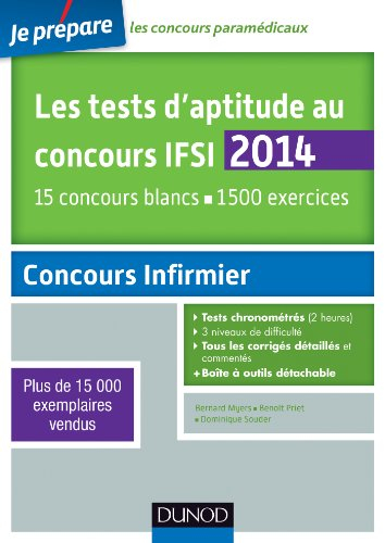 Les tests d'aptitude au concours IFSI 2014 : 15 concours blancs, 1.500 exercices : concours infirmie