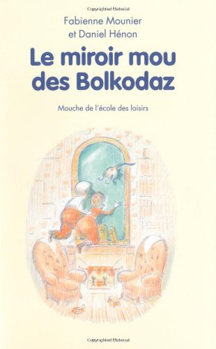 Le miroir mou des Bolkodaz et ce qu'ils trouvèrent derrière