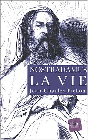 Nostradamus, la vie