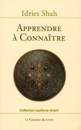 Apprendre à connaître : une philosophie pratique dans la tradition soufie