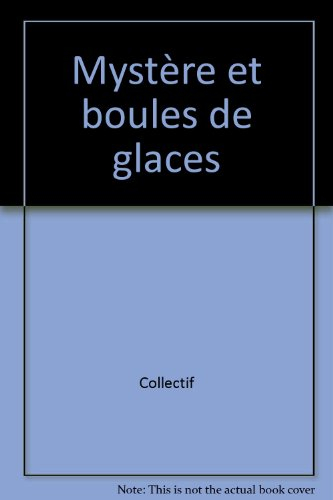 mystère et boule de glace