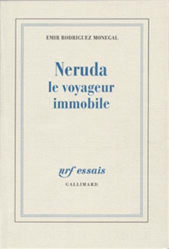 Neruda, le voyageur immobile