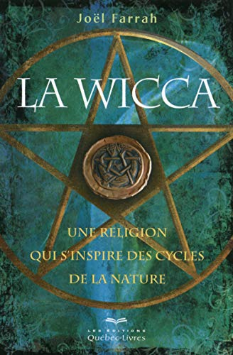 La wicca : religion qui s'inspire des cycles de la nature