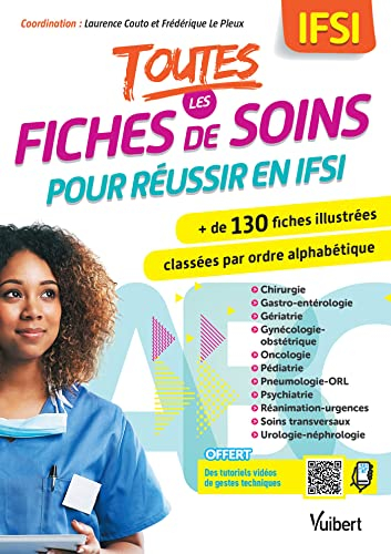 Toutes les fiches de soins pour réussir en IFSI : + de 130 fiches illustrées classées par ordre alph