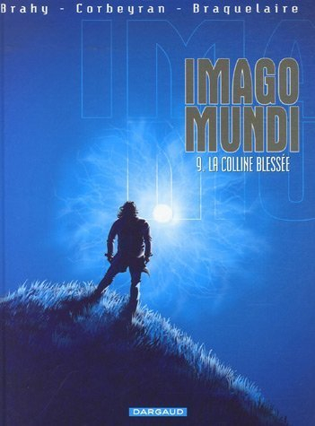 Imago Mundi. Vol. 9. La colline blessée