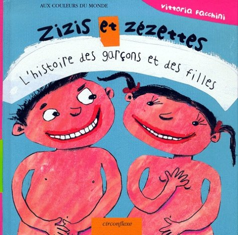 Zizis et zézettes : l'histoire des garçons et des filles