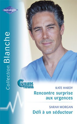 Défi à un séducteur. Rencontre surprise aux urgences