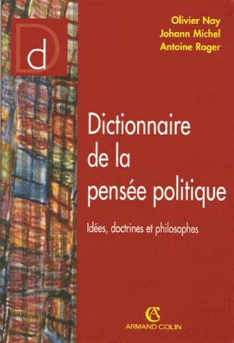 Dictionnaire de la pensée politique : idées, doctrines et philosophes