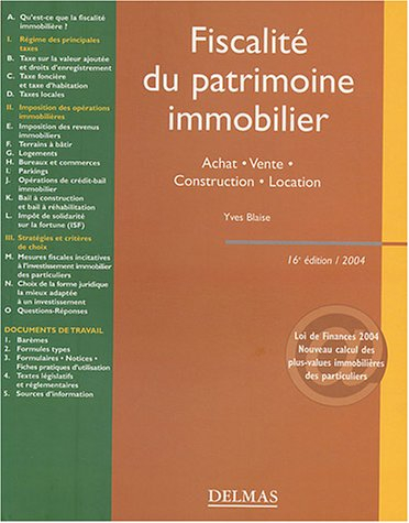 fiscalité du patrimoine immobilier : achat - vente - construction - location
