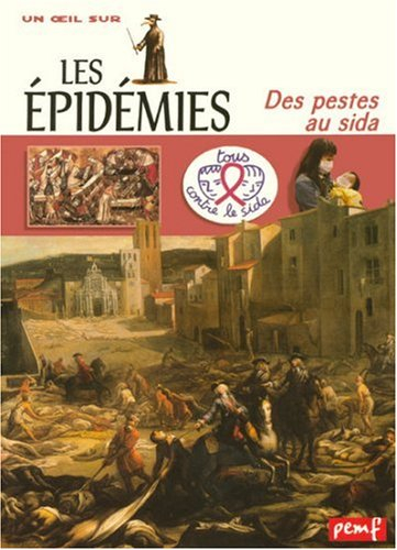 Les épidémies : des pestes au sida
