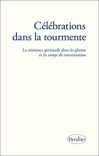 Célébrations dans la tourmente : la résistance spirituelle dans les ghettos et les camps de concentr