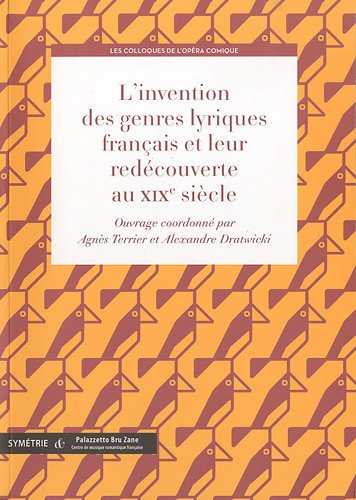 L'invention des genres lyriques français et leur redécouverte au XIXe siècle