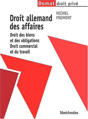 Droit allemand des affaires : droit des biens et des obligations, droit commercial et du travail