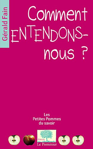 Comment entendons-nous ?