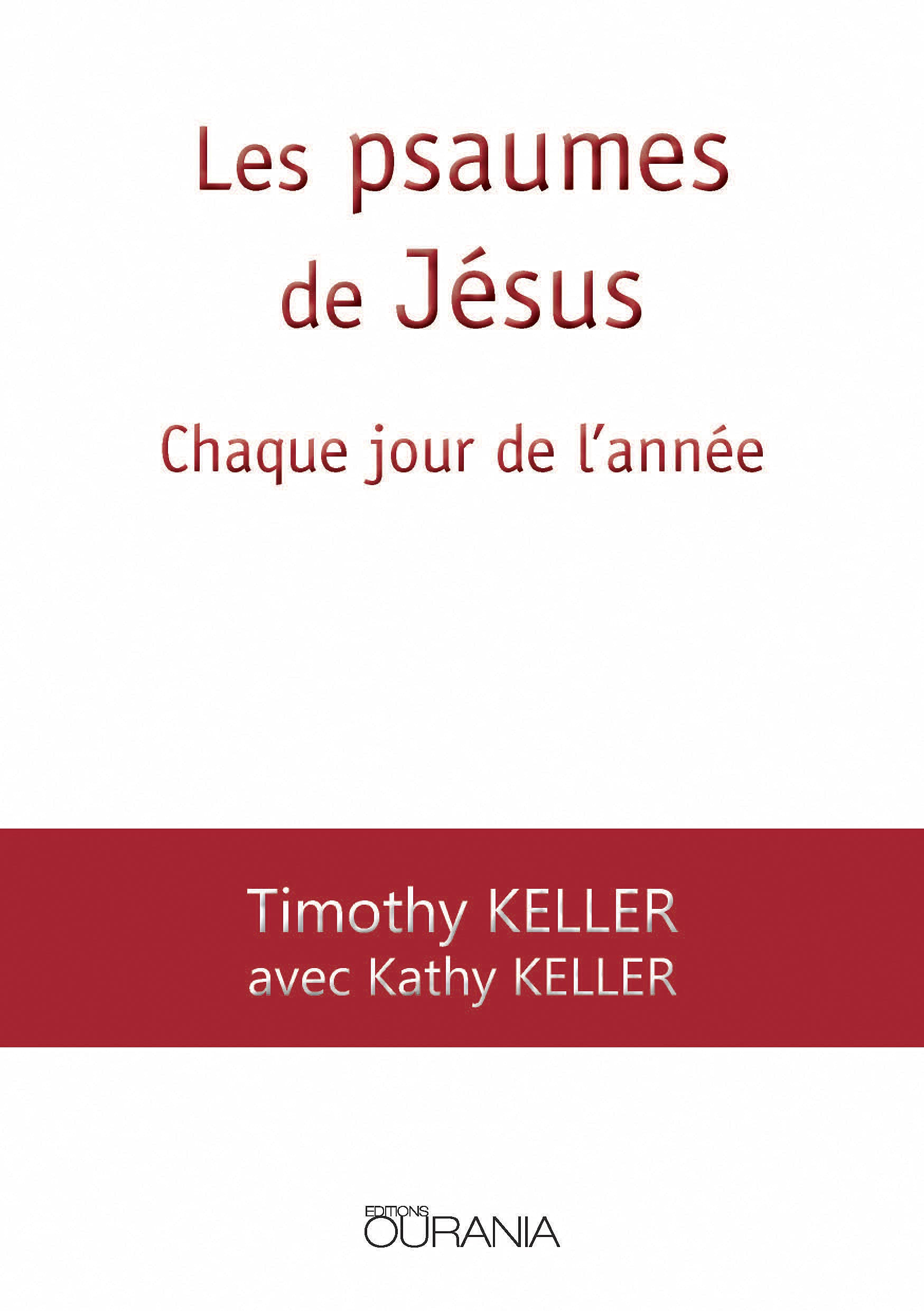 Les psaumes de Jésus : chaque jour de l'année