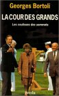 La Cour des grands : les coulisses des sommets