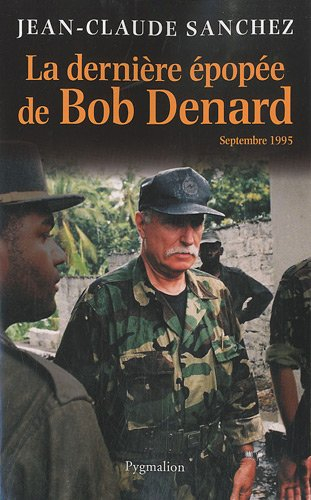 La dernière épopée de Bob Denard