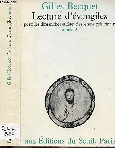lecture d'evangiles. pour les dimanches et fêtes des temps principaux, année a, tome 1