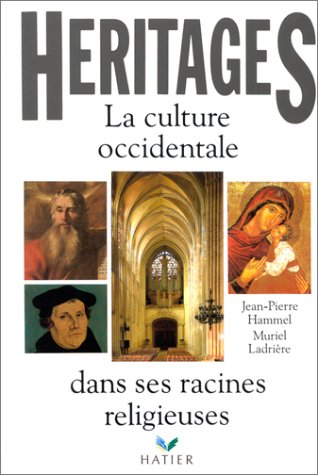 Héritages : la culture occidentale dans ses racines religieuses