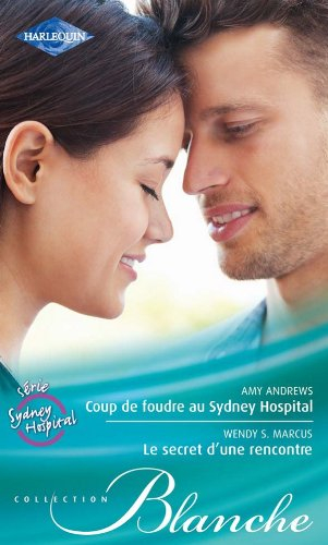 Coup de foudre au Sydney Hospital. Le secret d'une rencontre